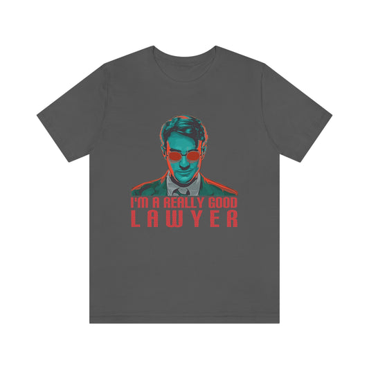 I'm a Really Good Lawyer Short Sleeve Tee - Fandom-Made
