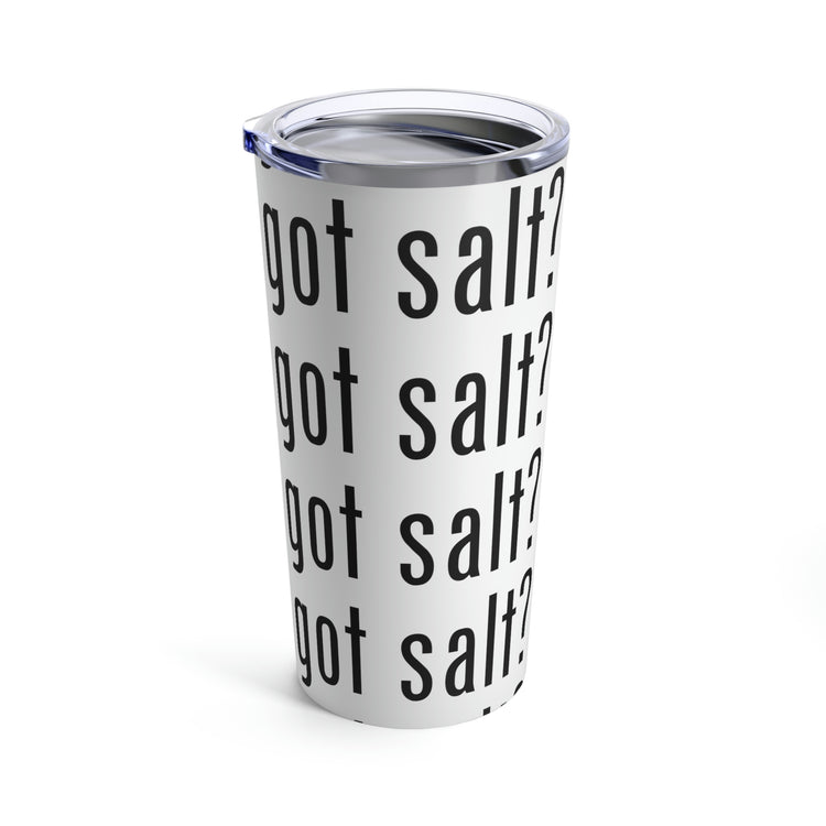 Got Salt Tumbler - Fandom-Made