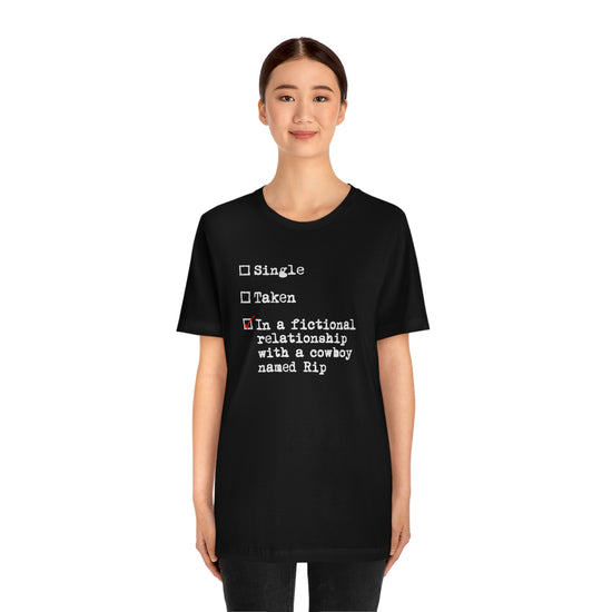 In a Relationship, Rip Wheeler  Tee - Fandom-Made