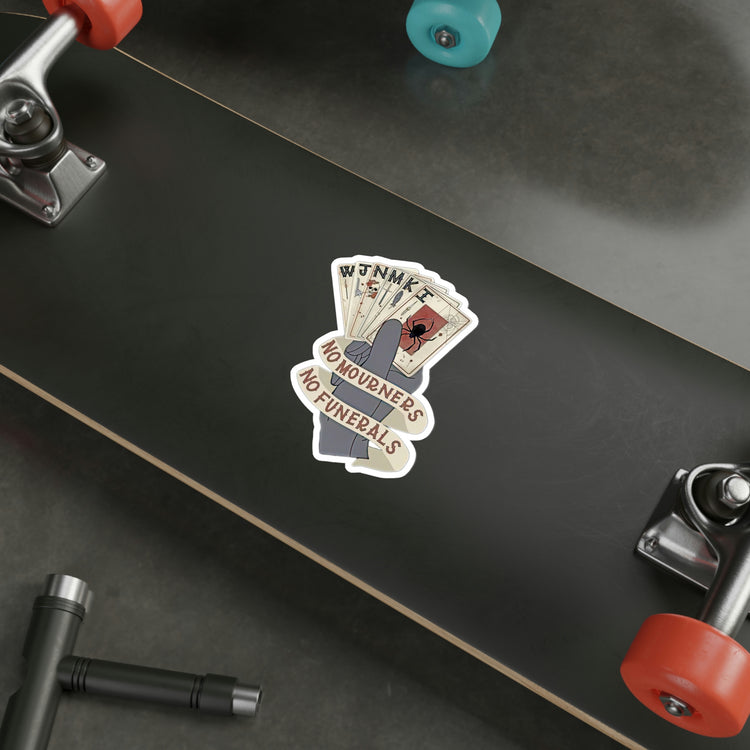 No Mourners, No Funerals Stickers - Fandom-Made