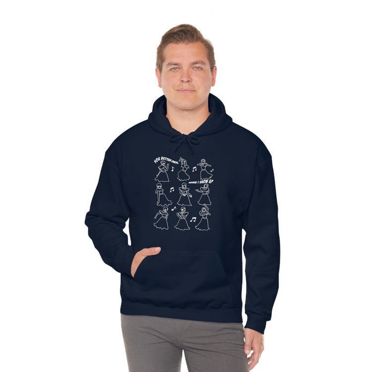 You Better Duck... When I Show Up Hoodie - Fandom-Made