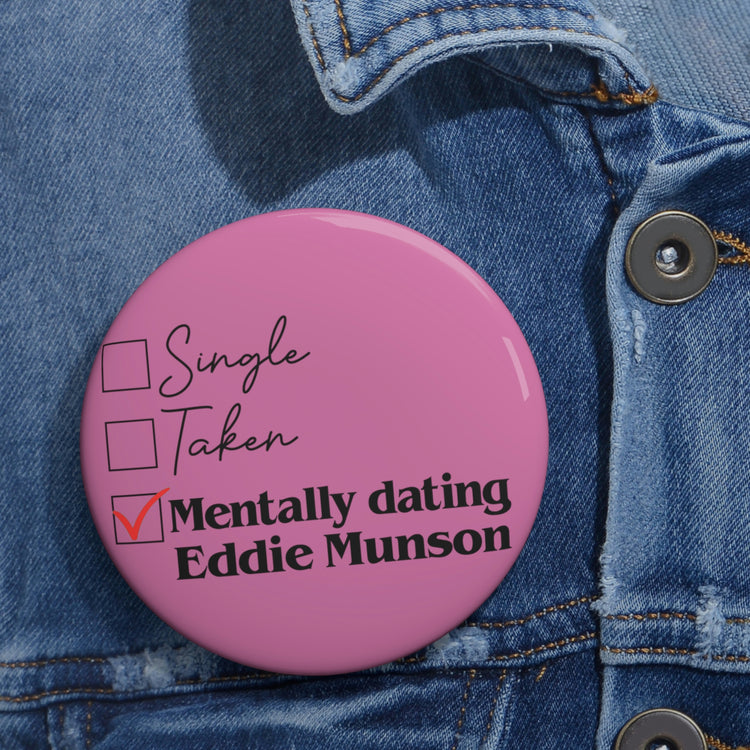 Mentally Dating Eddie Munson Button - Fandom-Made