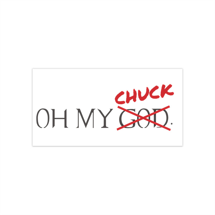 Oh, My, Chuck Bumper Stickers - Fandom-Made