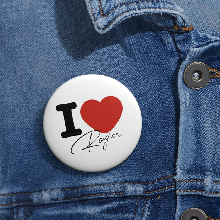 I Love Roger Pin - Fandom-Made