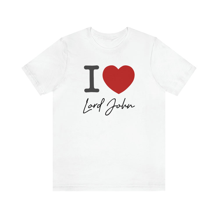 I Love Lord John Tee - Fandom-Made