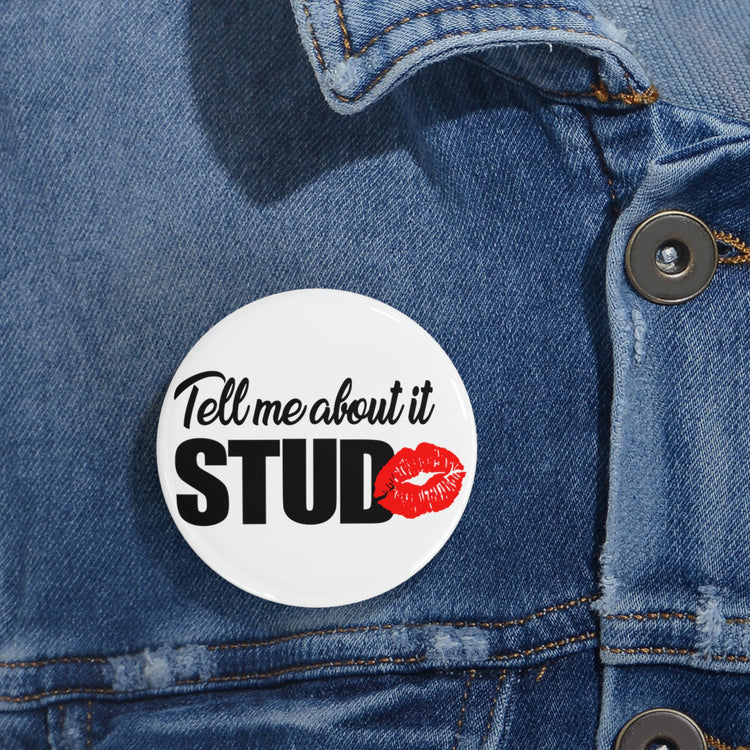 Tell Me About It, Stud Pin - Fandom-Made
