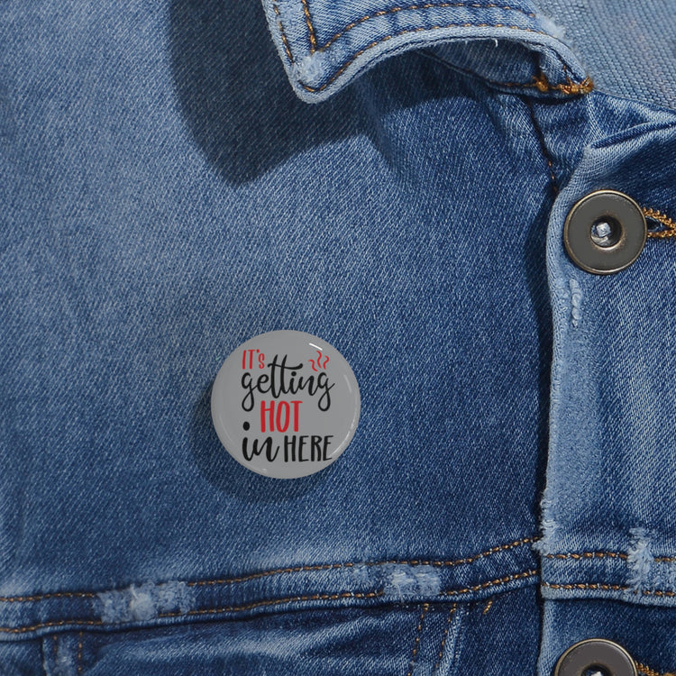 Hot In Here Pin - Fandom-Made