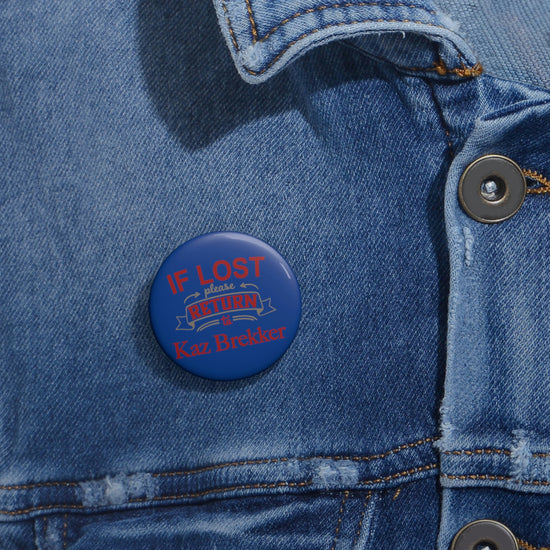 If Lost, Return to Kaz Brekker Pin - Fandom-Made