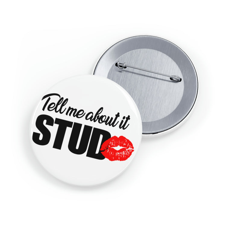 Tell Me About It, Stud Pin - Fandom-Made