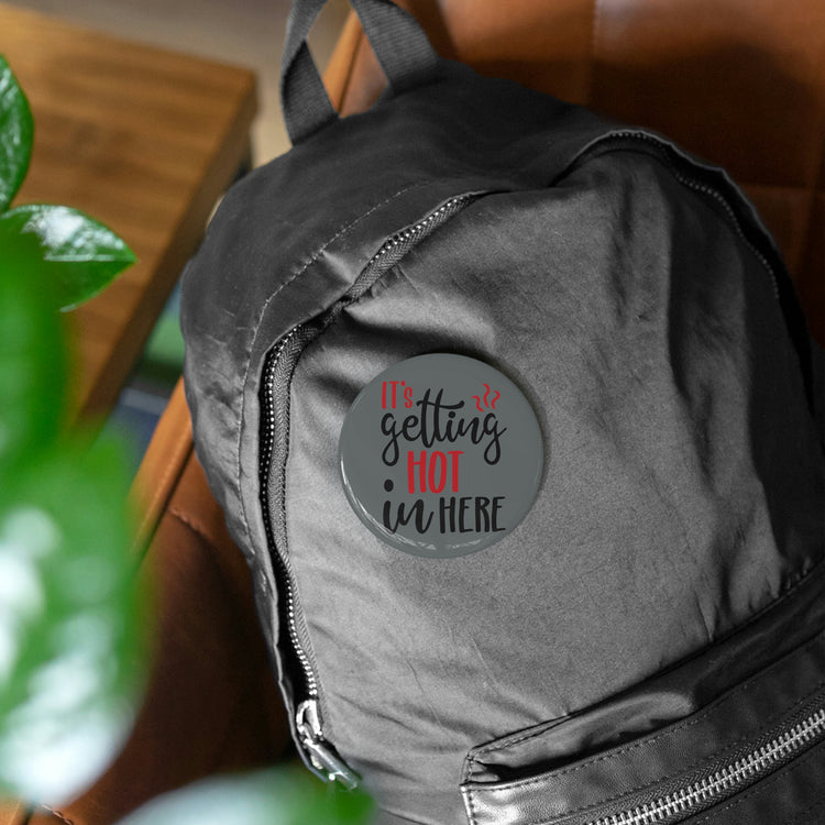 Hot In Here Pin - Fandom-Made