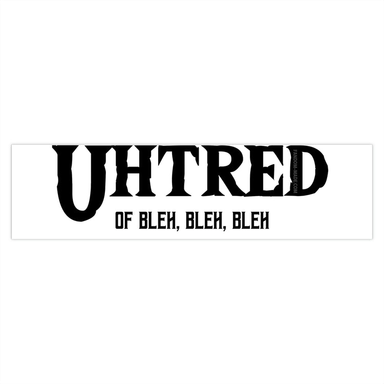 Uhtred of... Bumper Sticker - Fandom-Made