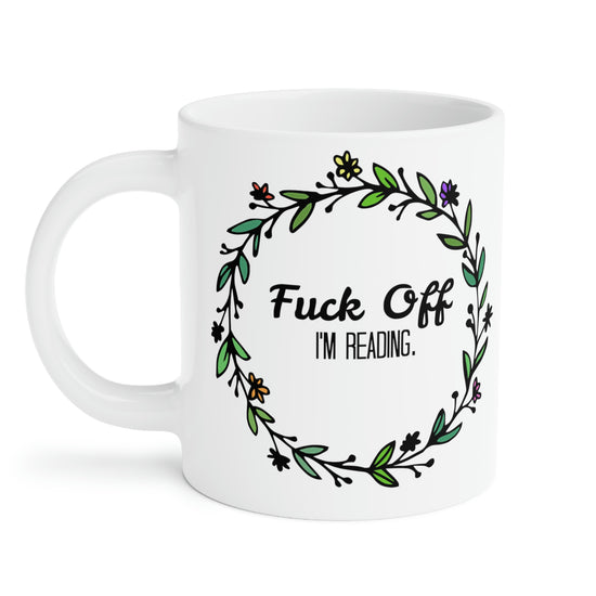 Fuck Off, I'm Reading Mugs - Fandom-Made