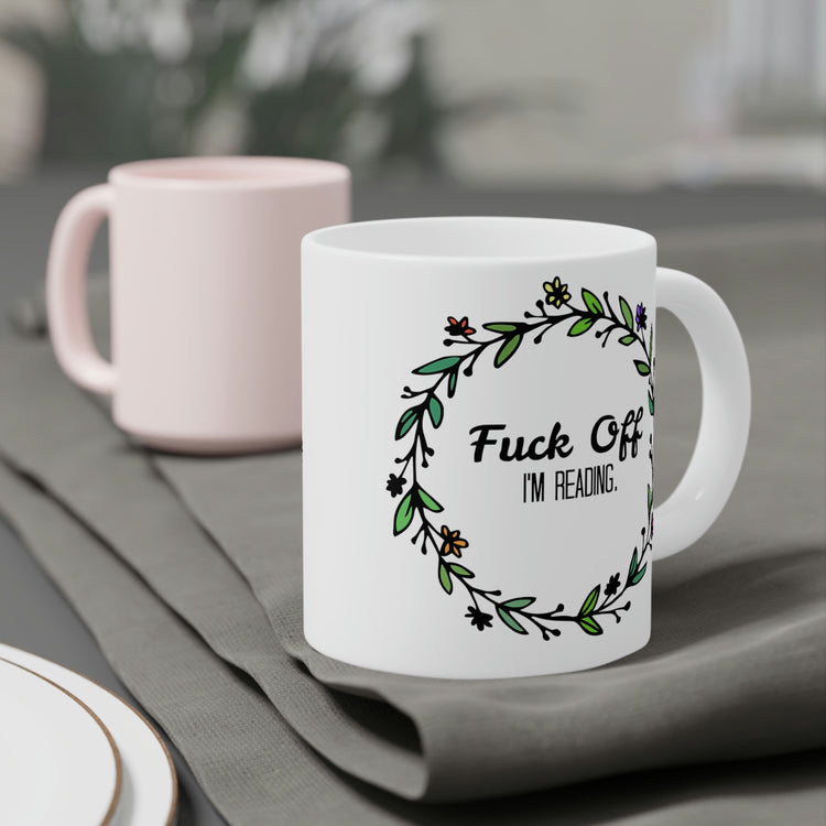 Fuck Off, I'm Reading Mugs - Fandom-Made