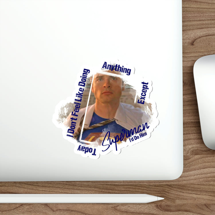 I'd do Superman, Tom Welling Die-Cut Sticker - Fandom-Made