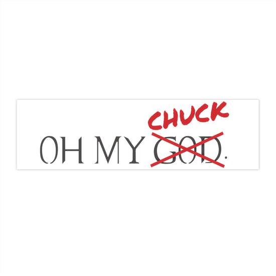 Oh, My, Chuck Bumper Stickers - Fandom-Made