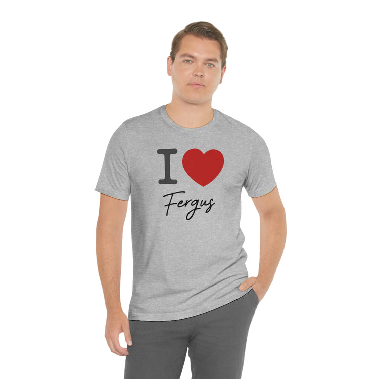 I Love Fergus Tee - Fandom-Made