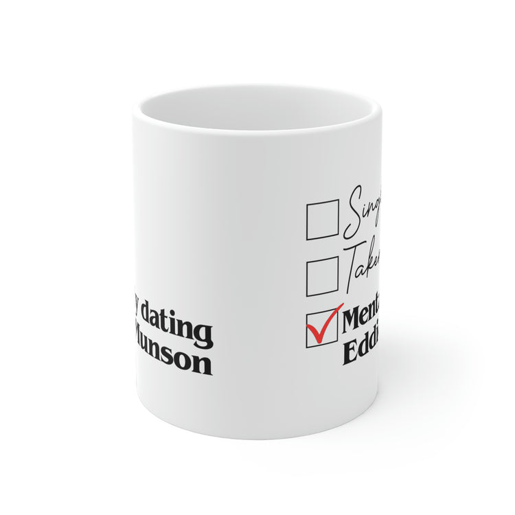 Mentally Dating Eddie Munson Mug - Fandom-Made