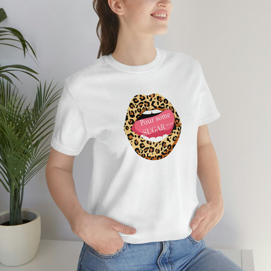 Pour Some Sugar (on me) Short Sleeve Tee - Fandom-Made