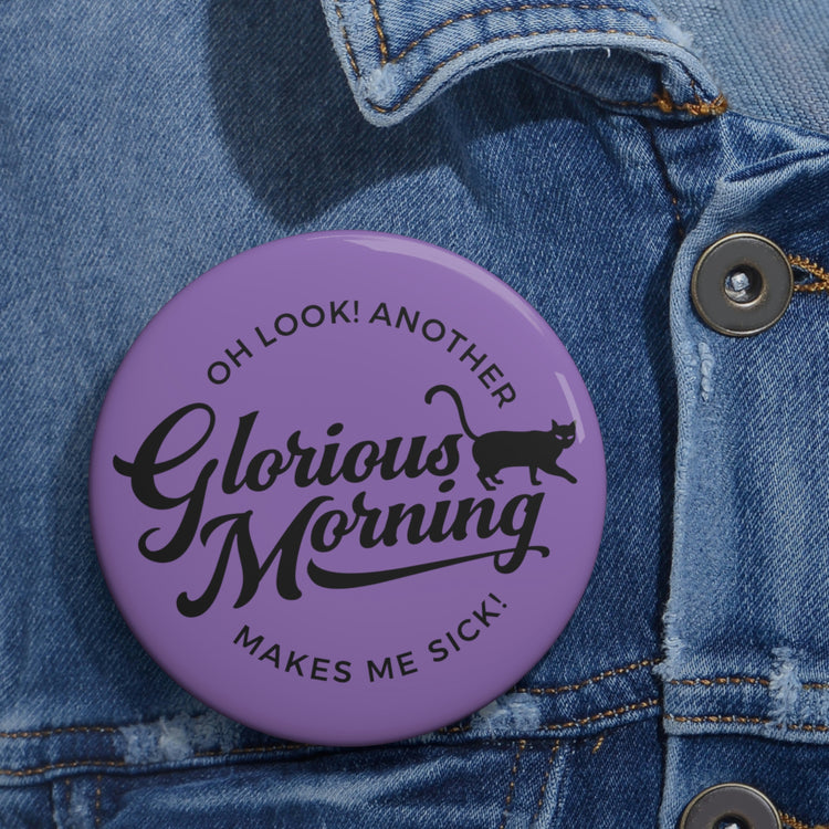 Another Glorious Morning Pin - Fandom-Made