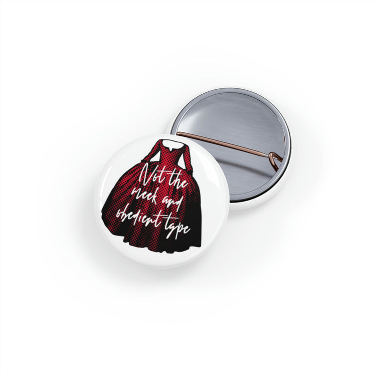 Not The Meek and Obedient Type Pin - Fandom-Made