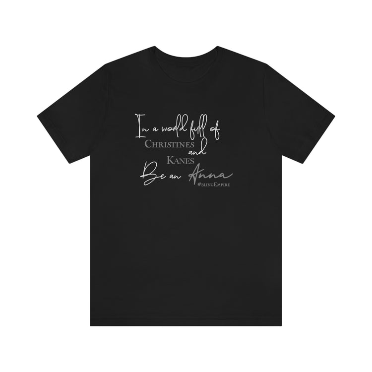 In a World Full Of... Bling Empire Short Sleeve Tee - Fandom-Made