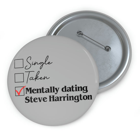 Mentally Dating Steve Harrington Pin Button - Fandom-Made