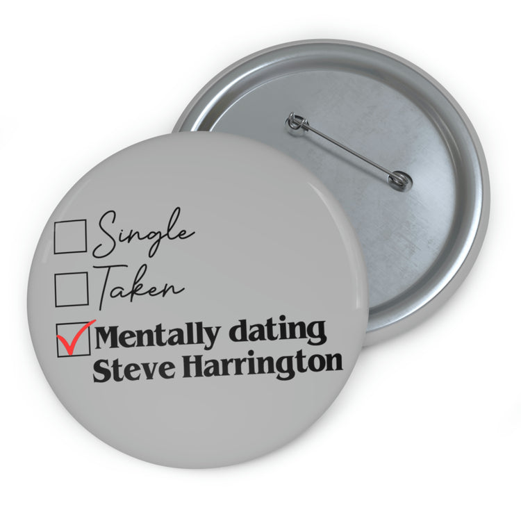 Mentally Dating Steve Harrington Pin Button - Fandom-Made