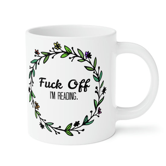 Fuck Off, I'm Reading Mugs - Fandom-Made