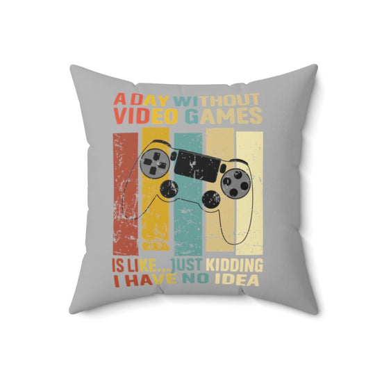 A Day Without Video Games Pillow (retro) - Fandom-Made