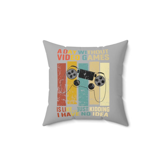 A Day Without Video Games Pillow (retro) - Fandom-Made