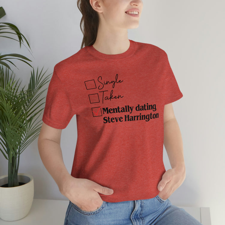 Mentally Dating Steve Harrington Tee - Fandom-Made