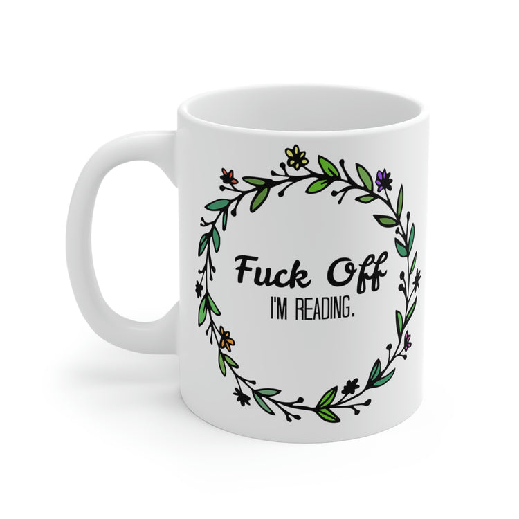 Fuck Off, I'm Reading Mugs - Fandom-Made