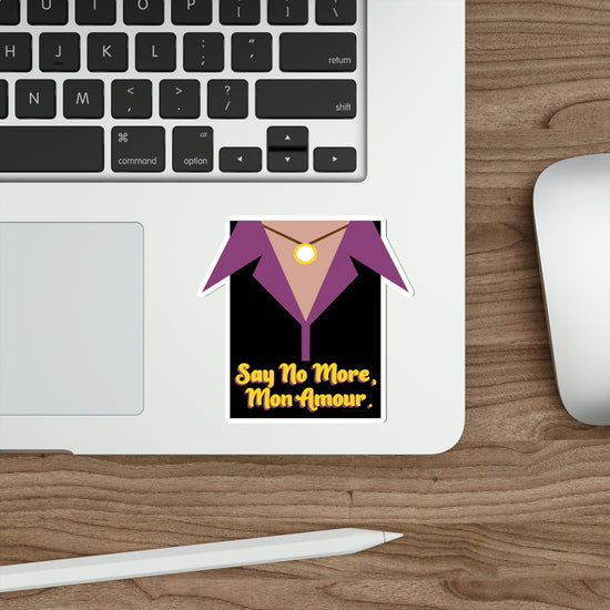 Say No More Die-Cut Sticker - Fandom-Made