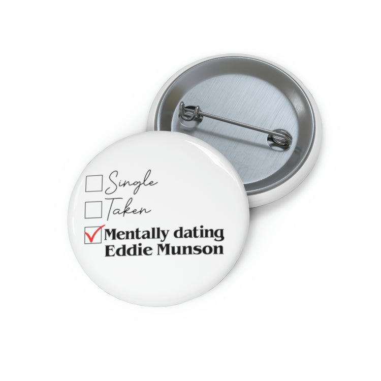 Mentally Dating Eddie Munson Button - Fandom-Made