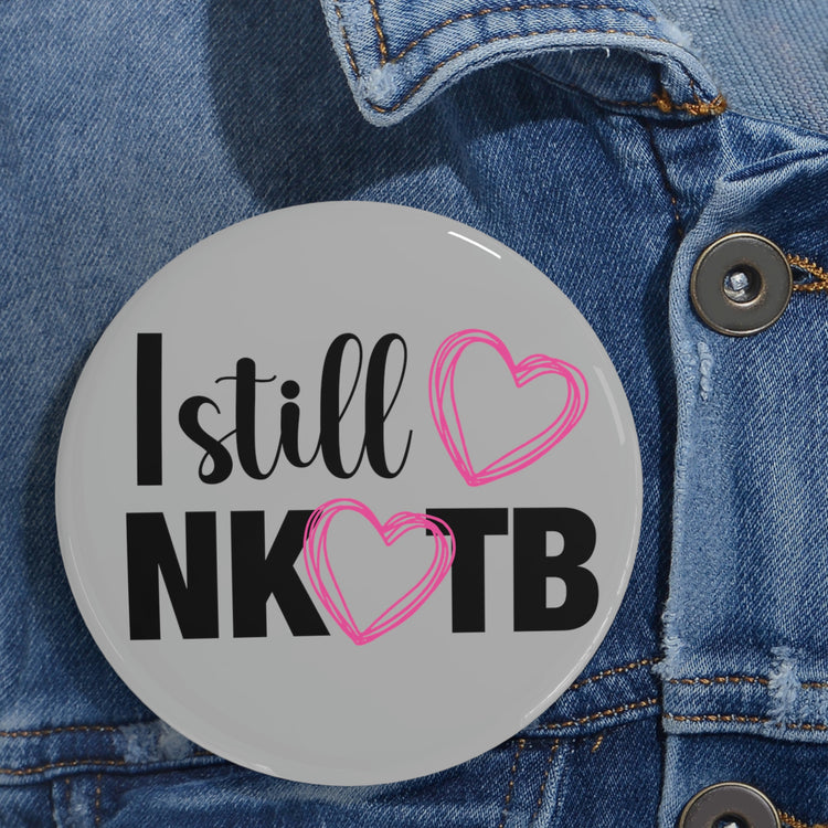 Still Love NKOTB Pin - Fandom-Made