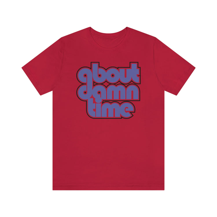 About Damn Time Short Sleeve Tee - Fandom-Made