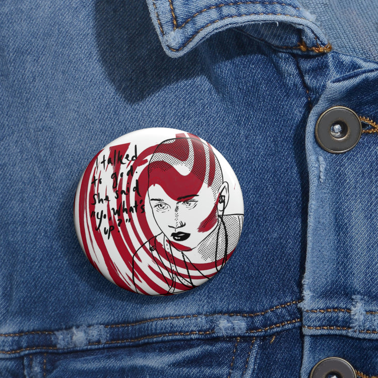 Empire Records - I talked to God Button - Fandom-Made