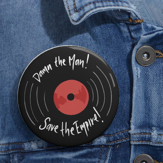 Damn The Man, Save The Empire Button - Fandom-Made