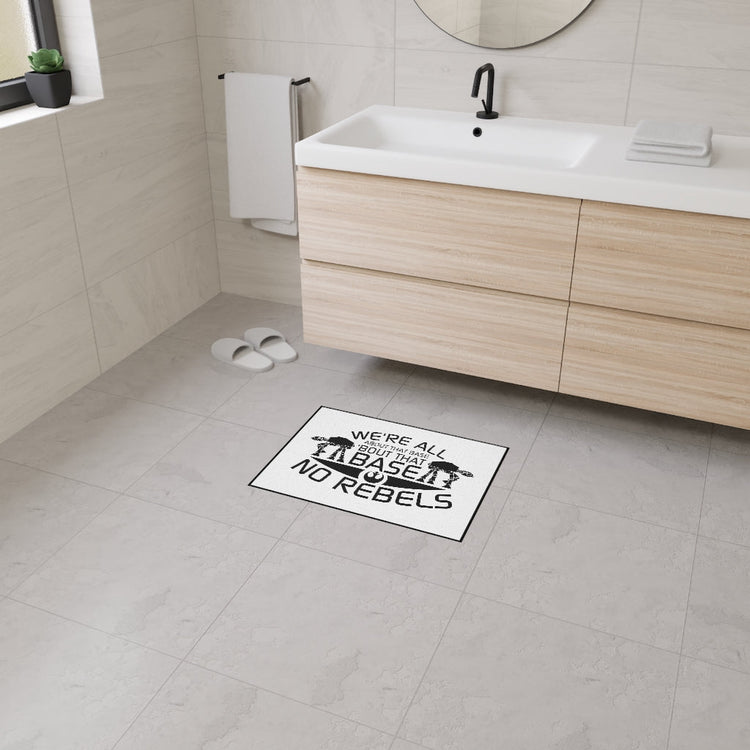 All About That Base, No Rebels Heavy Duty Floor Mat - Fandom-Made