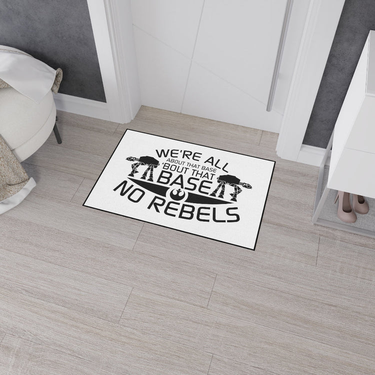 All About That Base, No Rebels Heavy Duty Floor Mat - Fandom-Made