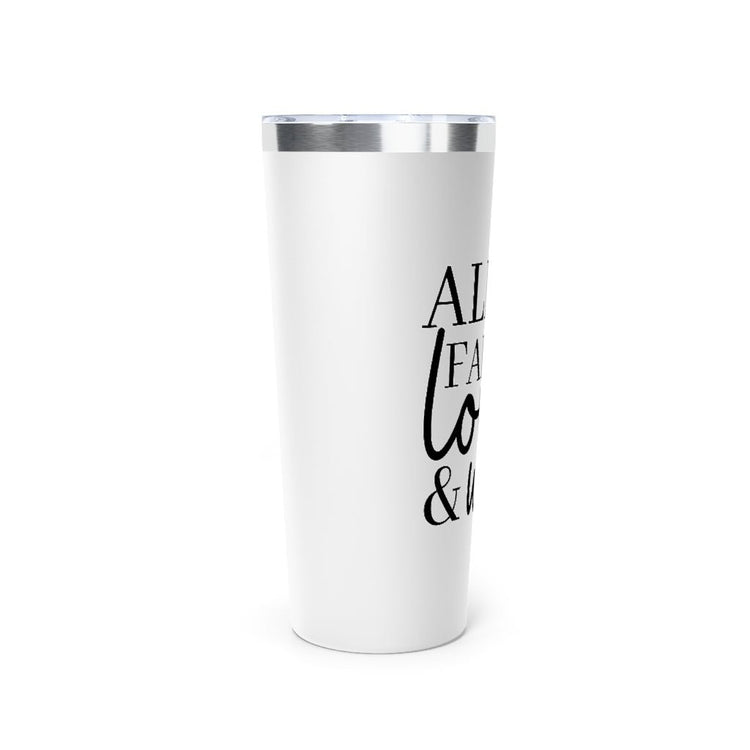 All Is Fair In Love And War Copper Vacuum Insulated Tumbler, 22oz - Fandom-Made
