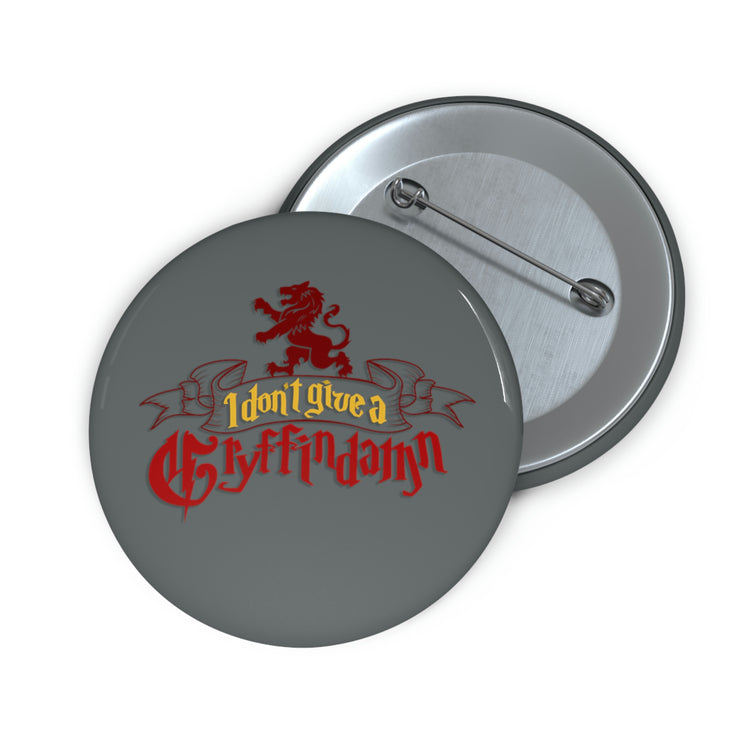 I Don't Give a Gryffindamn Pin - Fandom-Made