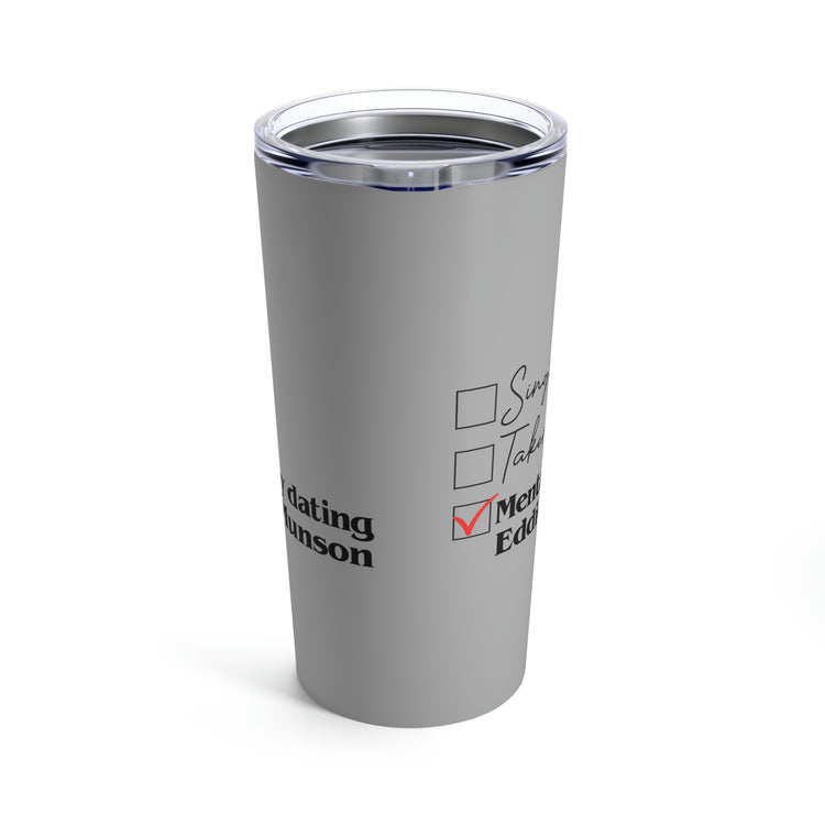 Mentally Dating Eddie Munson Tumbler 20oz - Fandom-Made