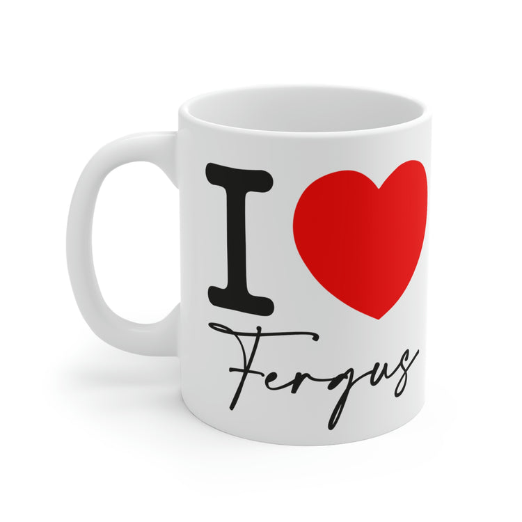 I Love Fergus Mugs - Fandom-Made