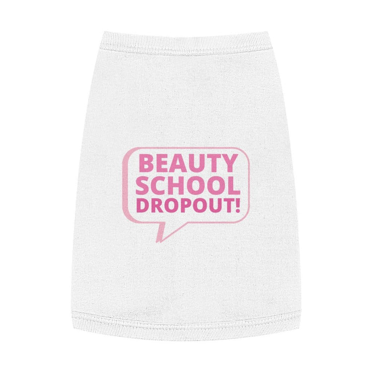 Beauty School Dropout Pet Tank Top - Fandom-Made