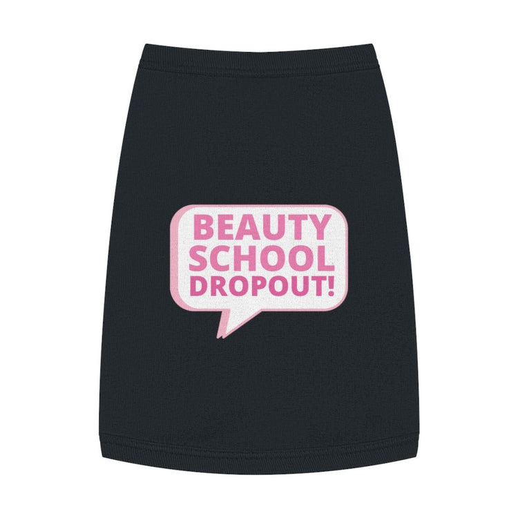 Beauty School Dropout Pet Tank Top - Fandom-Made