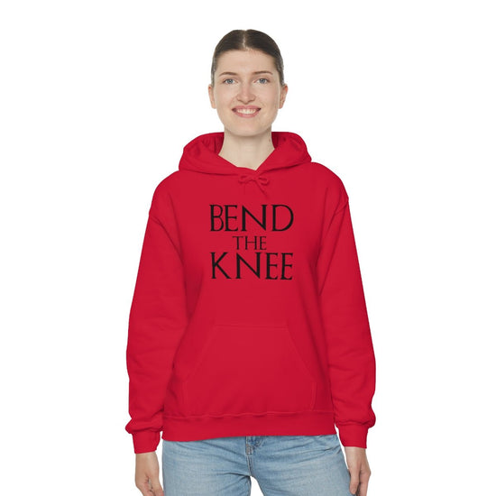 Bend the Knee Hooded Sweatshirt - Fandom-Made