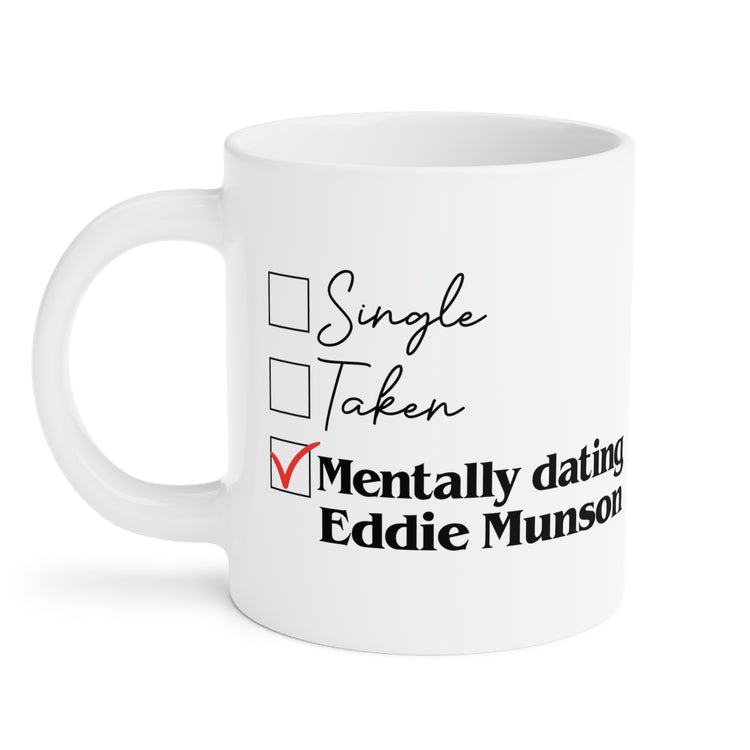 Mentally Dating Eddie Munson Mug - Fandom-Made