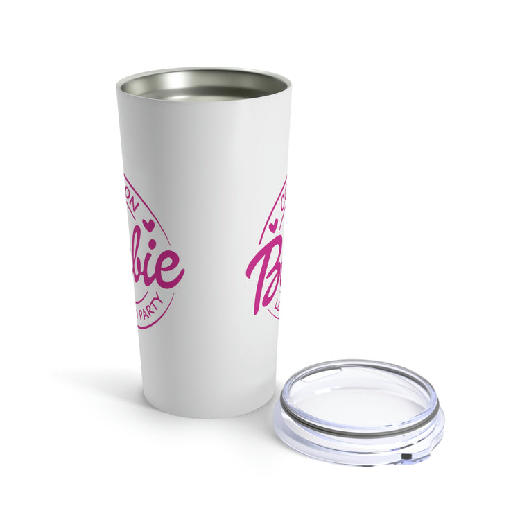 Come on Barbie... Tumbler 20oz - Fandom-Made