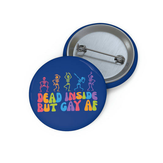 Dead Inside, but Gay AF Button - Fandom-Made